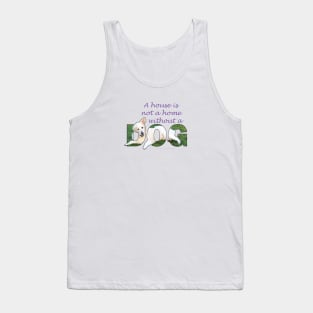 A house is not a home without a dog - golden retriever oil painting word art Tank Top